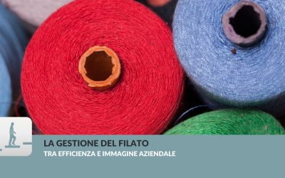 La Gestione del Filato: Tra Efficienza e Immagine Aziendale